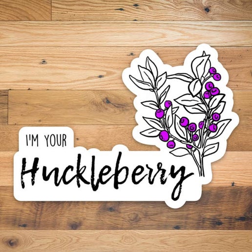 I'm Your Huckleberry Sticker